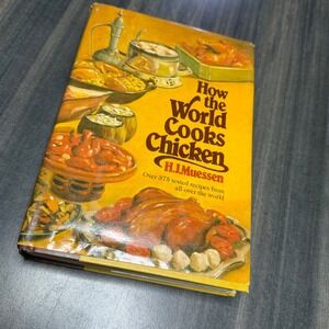 How the World Cooks Chicken Cookbook Over 375 Recipes‎ H.J. Muessen 1980 Vintage